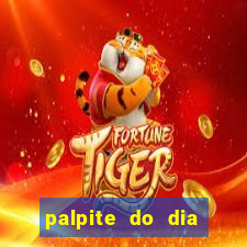 palpite do dia para hoje